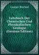 Lehrbuch Der Chemischen Und Physikalischen Geologie (German Edition), Gustav Bischof 