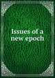 Issues of a new epoch, 