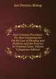New Criminal Procedure: Or, New Commentaries On the Law of Pleading and Evidence and the Practice in Criminal Cases, Volume 3 (Japanese Edition), Bishop, Joel Prentiss, 1814-1901 