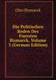 Die Politischen Reden Des Fuersten Bismarck, Volume 3 (German Edition), Otto Bismarck 