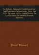Le Sahara Francais: Conference Sur Les Questions Sahariennes Faite Les 21 Et 31 Mars 1891 a Les Officiers De La Garnison De Medea (French Edition), Henri Bissuel 