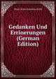 Gedanken Und Errinerungen (German Edition), Horst Ernst Arminius Kohl 