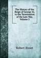 The History of the Reign of George Iii, to the Termination of the Late War, Volume 5, Robert Bisset 