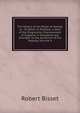 The History of the Reign of George Iii.: To Which Is Prefixed, a View of the Progressive Improvement of England, in Prosperity and Strength, to the Accession of His Majesty, Volume 4, Robert Bisset 
