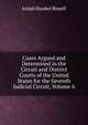Cases Argued and Determined in the Circuit and District Courts of the United States for the Seventh Judicial Circuit, Volume 6, Josiah Hooker Bissell 