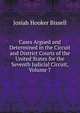Cases Argued and Determined in the Circuit and District Courts of the United States for the Seventh Judicial Circuit, Volume 7, Josiah Hooker Bissell 