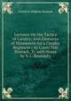 Lectures On the Tactics of Cavalry: And Elements of Manoeuvre for a Cavalry Regiment ( by Count Von Bismark, Tr. with Notes by N.L. Beamish)., Friedrich Wilhelm Bismark 