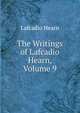 The Writings of Lafcadio Hearn, Volume 9, Hearn Lafcadio 