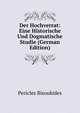 Der Hochverrat: Eine Historische Und Dogmatische Studie (German Edition), Pericles Bisoukides 