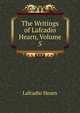 The Writings of Lafcadio Hearn, Volume 5, Hearn Lafcadio 
