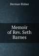 Memoir of Rev. Seth Barnes, Herman Bisbee 