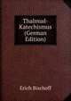 Thalmud-Katechismus (German Edition), Erich Bischoff 
