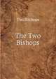 The Two Bishops, Two Bishops 