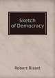 Sketch of Democracy, Robert Bisset 