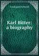 Karl Bitter: a biography, Ferdinand Schevill 