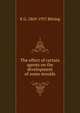 The effect of certain agents on the development of some moulds, K G. 1869-1937 Bitting 
