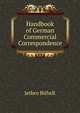 Handbook of German Commercial Correspondence, Jethro Bithell 