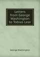 Letters from George Washington to Tobias Lear, George Washington 