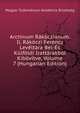 Archivum Rakoczianum. Ii. Rakoczi Ferencz Leveltara Bel-Es Kulfoldi Irattarakbol Kibovitve, Volume 7 (Hungarian Edition), Magyar Tudomanyos Akademia Bizottsag 
