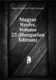 Magyar Nyelvr, Volume 23 (Hungarian Edition), Magyar Tudomanyos Akademia Bizottsag 