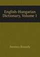 English-Hungarian Dictionary, Volume 1, Ferencz Bizonfy 