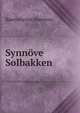 Synnove Solbakken., Bj?rnson, Bj?rnstjerne, 1832-1910 