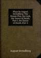 Plays by August Strindberg: The Dream Play, the Link, the Dance of Death, Part I, the Dance of Death, Part 2, August Strindberg 