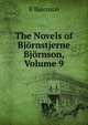 The Novels of Bjornstjerne Bjornson, Volume 9, Bj?rnson, Bj?rnstjerne, 1832-1910 