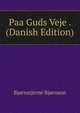 Paa Guds Veje . (Danish Edition), Bj?rnson, Bj?rnstjerne, 1832-1910 
