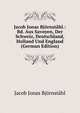 Jacob Jonas Bjornstahl.: Bd. Aus Savoyen, Der Schweiz, Deutschland, Holland Und England (German Edition), Jacob Jonas Bjornstahl 