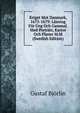 Kriget Mot Danmark, 1675-1679: Lasning For Ung Och Gammal. Med Portratt, Kartor Och Planer M.M (Swedish Edition), Gustaf Bjorlin 