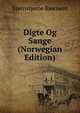 Digte Og Sange (Norwegian Edition), Bj?rnson, Bj?rnstjerne, 1832-1910 