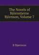 The Novels of Bjornstjerne Bjornson, Volume 7, Bj?rnson, Bj?rnstjerne, 1832-1910 