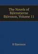 The Novels of Bjornstjerne Bjornson, Volume 11, Bj?rnson, Bj?rnstjerne, 1832-1910 