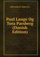 Paul Lange Og Tora Parsberg (Danish Edition), Bj?rnson, Bj?rnstjerne, 1832-1910 
