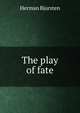 The play of fate, Herman Bjursten 