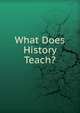 What Does History Teach?, 