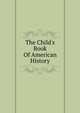 The Child's Book Of American History, 