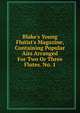 Blake's Young Flutist's Magazine, Containing Popular Airs Arranged For Two Or Three Flutes. No. 1, 