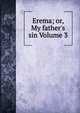 Erema; or, My father's sin Volume 3, 