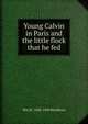 Young Calvin in Paris and the little flock that he fed, Wm M. 1828-1898 Blackburn 