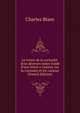 Le tr?sor de la curiosit?. Avec diverses notes ?c?d? d'une lettr? a l'auteur sur la curiosit? et les curieux (French Edition), Charles Blanc 