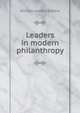 Leaders in modern philanthropy, William Garden Blaikie 