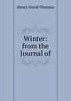 Winter: from the Journal of, Thoreau, Henry David, 1817-1862 