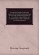 The Bland papers: being a selection from the manuscripts of Colonel Theodorick Bland, jr. ; to which are prefixed an introduction, and a memoir of Colonel Bland, Charles Campbell 