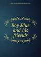 Boy Blue and his friends, Etta Austin Blaisdell McDonald 