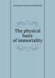 The physical basis of immortality, Antoinette Louisa Brown Blackwell 