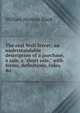 The real Wall Street; an understandable description of a purchase, a sale, a "short sale," with forms, definitions, rules, &c, William Harman Black 
