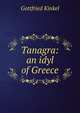 Tanagra: an idyl of Greece, Gottfried Kinkel 