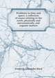 Problems in time and space; a collection of essays relating to the earth, physically and astronomically, and cognate matters, Frederick Alexander Black 